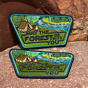 May the Forest Be With You V7 ~ Embroidered Morale Patch ~ Wilderness Outdoors ~ National Forest Sign