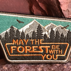 May the Forest Be With You Embroidered Morale Patch V1